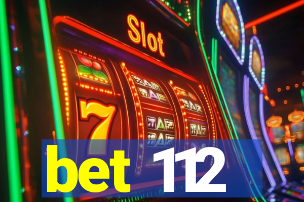 bet 112
